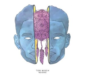 Portada del disco Reverie de Tom Misch en vinilo