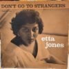 *Don't Go To Strangers* – Etta Jones