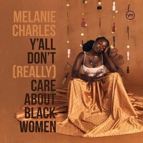 Y’All Don’t (Really) Care About Black Women Melanie Charles vinilo edición japonesa portada