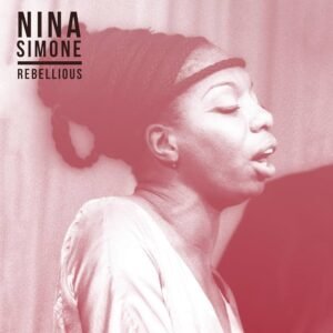 "Vinilo Rebellious de Nina Simone – Soul y Jazz Activista "
